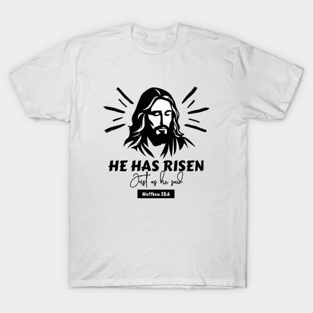 He is/has risen just as he said. T-Shirt by Ideas Design